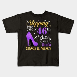 Stepping Into My 46th Birthday With God's Grace & Mercy Bday Kids T-Shirt